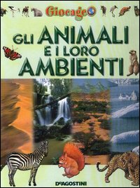 Gli animali e i loro ambienti