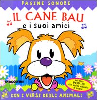 Il cane Bau e i suoi amici. Libro pop-up
