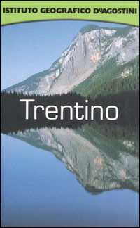 Trentino. Con atlante stradale tascabile 1:275 000