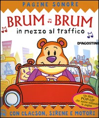 Brum brum in mezzo al traffico. Libro pop-up