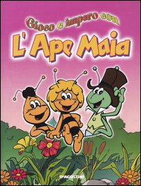 Gioco e imparo con l'Ape Maia
