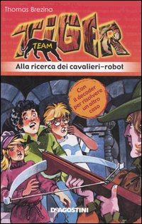 Alla ricerca dei cavalieri-robot. Tiger team. Vol. 4