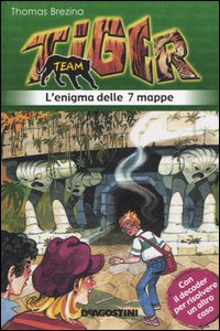L'enigma delle sette mappe. Tiger team. Vol. 1