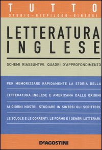 Tutto letteratura inglese. Schemi riassuntivi, quadri d'approfondimento