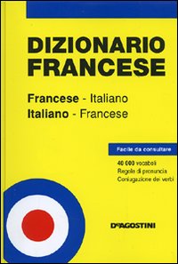 Dizionario francese. Francese-italiano, italiano-francese