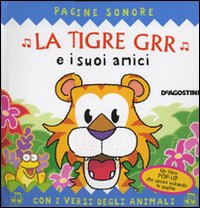La tigre Grr e i suoi amici. Libro pop-up