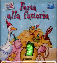 Festa alla fattoria. belli & buffi