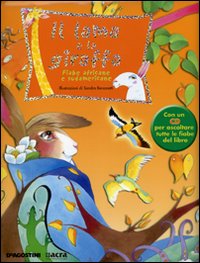 Il lama e la giraffa. Fiabe africane e sudamericane