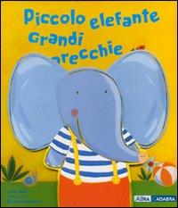 Piccolo elefante. Grandi orecchie