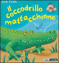 Il coccodrillo mattacchione. Libro pop-up