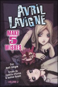 Make 5 wishes. Avril Lavigne. Vol. 2