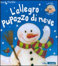 L'allegro pupazzo di neve. Libro pop-up