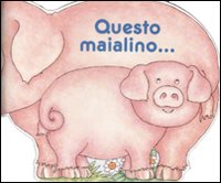 Questo maialino