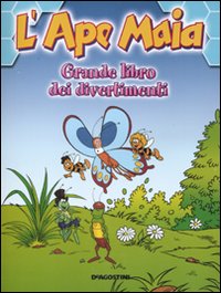 L'Ape Maia. Il grande libro dei divertimenti