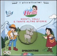 Monti, valli e tante altre storie. Heidi