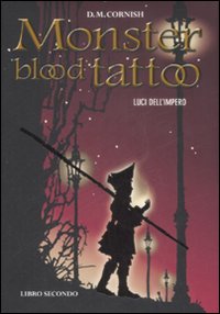 Luci dell'impero. Monster blood tattoo. Vol. 2
