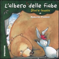 L'albero delle fiabe. Storie tenere