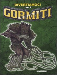 Divertiamoci con i Gormiti