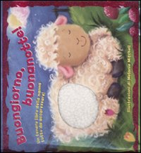 Buongiorno, buonanotte! Un tenero libro della nanna tutto da accarezzare