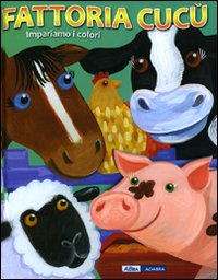 Fattoria cucù. Impariamo i colori