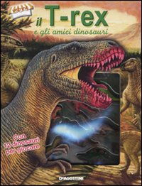 Il T-Rex e gli amici dinosauri