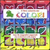 Il libro calamita dei colori. Con magneti