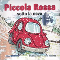 Piccola Rossa sotto la neve. Libro pop-up