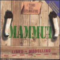 Mammut. I tesori degli esploratori