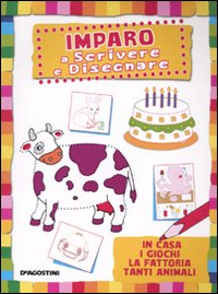 In casa-I giochi-La fattoria-Tanti animali. Imparo a scrivere e disegnare