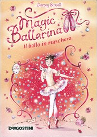 Il ballo in maschera. Magic ballerina. Vol. 3