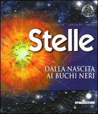 Stelle. Dalla nascita ai buchi neri