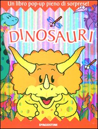 Dinosauri. Libro pop-up