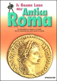 Il grande libro dell'antica Roma