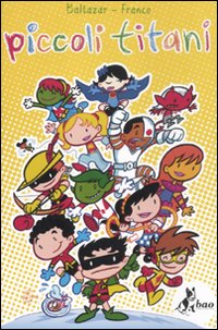 Piccoli titani. Benvenuti alla casa sull'albero