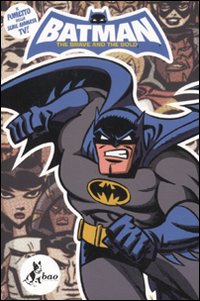 Batman. The brave and the bold