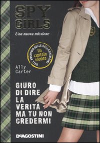 Giuro di dire la verità ma tu non credermi. Spy Girls. Vol. 2