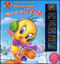 Gioco e suono. Giorni di festa. Looney Tunes. Libro puzzle