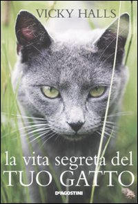 La vita segreta del tuo gatto