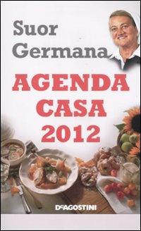 L'agenda casa di suor Germana 2012