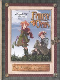 Un anno al villaggio. Il diario di Vaniglia e Pervinca. Fairy Oak