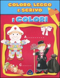 I colori. Coloro, leggo e scrivo