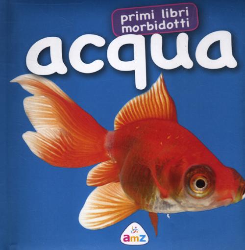 Acqua. Primi libri morbidotti
