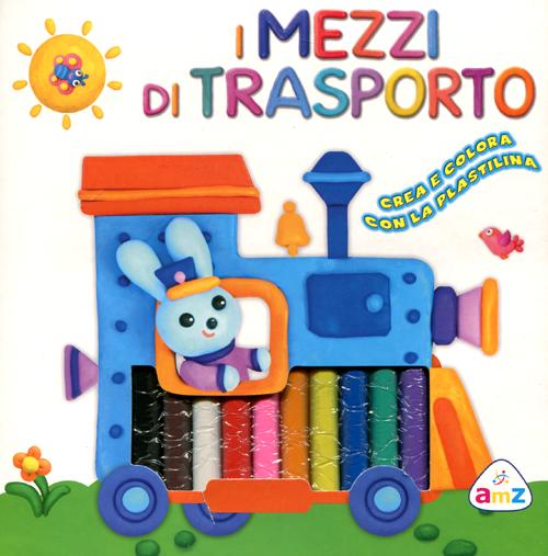 I mezzi di trasporto. Crea e colora con la plastilina