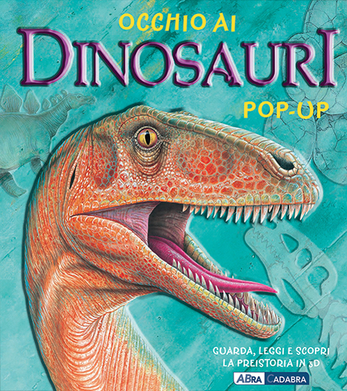 Occhio ai dinosauri. Libro pop-up