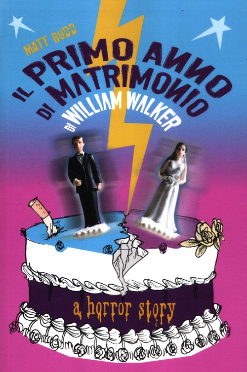Il primo anno di matrimonio di William Walker. A horror story