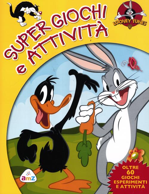 Supergiochi e attività. Looney Tunes