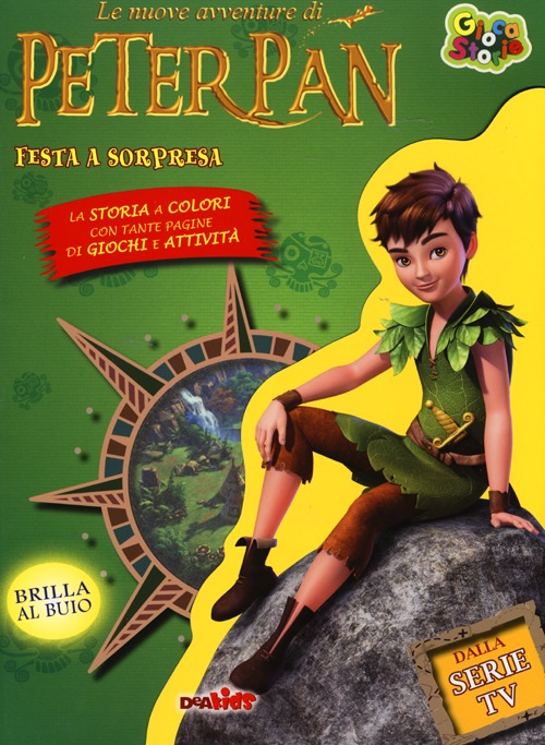 Festa a sorpresa. Le nuove avventure di Peter Pan