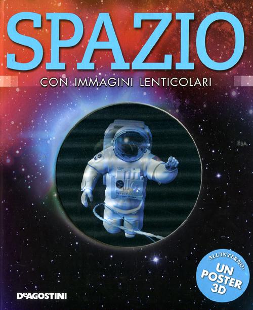 Spazio. Con immagini lenticolari. Con poster