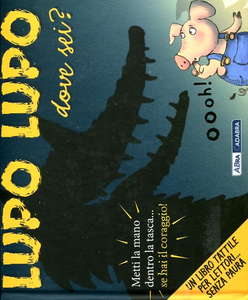 Lupo lupo dove sei? Libro pop-up