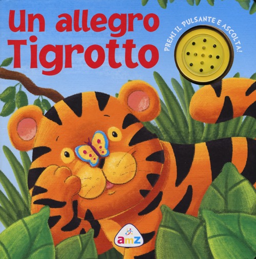 Un allegro tigrotto. Libro sonoro
